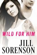Wild for Him (Aftershock #5.5) by Jill Sorenson