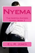 Nyema (The Norton Sisters #3) by E.L.R. Jones