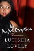 The Perfect Deception (The Shady Sisters Trilogy #2) by Lutishia Lovely