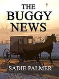 The Buggy News (Amish Love Of A Lifetime #2) by Sadie Palmer