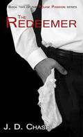 The Redeemer (Rouge Passion #2) by J.D. Chase