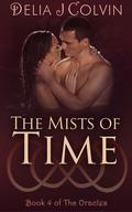 The Mists of Time (The Oracles #4) by Delia J. Colvin