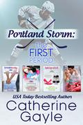 Portland Storm: The First Period by Catherine Gayle