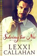 Solving for Nic (Southern Style #2) by Lexxi Callahan