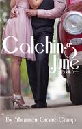Catching June (June #3) by Shannen Crane Camp