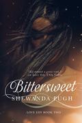 Bittersweet (Love Edy #2) by Shewanda Pugh