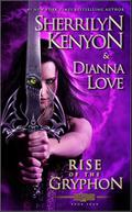 Rise of the Gryphon by Sherrilyn Kenyon, Dianna Love