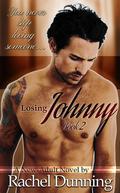 Losing Johnny: A New-Adult Novel (Johnny #2) by Rachel Dunning