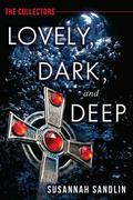 Lovely, Dark, and Deep (The Collectors #1) by Susannah Sandlin