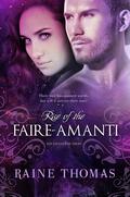 Rise of the Faire-Amanti (Ascendant, #3) by Raine Thomas