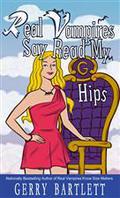 Real Vampires Say Read My Hips by Gerry Bartlett