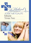 Miracle Times Two by Josie Metcalfe