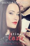 Destined to Love by Brenda Kennedy