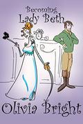 Becoming Lady Beth by Olivia Bright