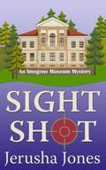 Sight Shot (Imogene Museum Mystery #3) by Jerusha Jones