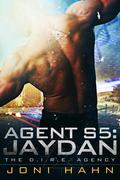Agent S5: Jaydan (The D.I.R.E. Agency #5) by Joni Hahn