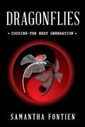 DRAGONFLIES - Cousins - The Next Generation by Samantha Fontien