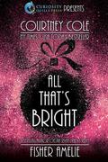 All That's Bright: A Romantic Holiday Short Story Collection (Beautifully Broken) by Fisher Amelie