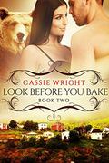 Look Before You Bake by Cassie Wright