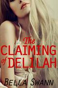 The Claiming of Delilah (Submissive Mermaids of Avalon in Erotic Captivity #2) by Bella Swann