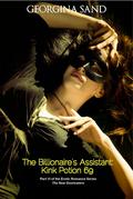 The Billionaires Assistant: Kink Potion 69 (The New Dominators #6) by Georgina Sand