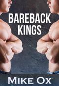 Bareback Kings  (4-Pack Reluctant Gay BDSM Bundle) by Mike Ox