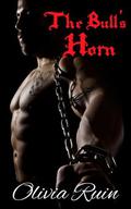 The Bull's Horn  (Raging Bulls MC Erotica) by Olivia Ruin