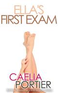 Ella's First Exam by Caelia Portier