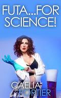 Futa...For Science!  (Futa on Female) by Caelia Portier