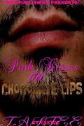Pink Kisses on Chocolate Lips: A BWWM Romance (INTERRACIAL LOVE #1) by Tastee