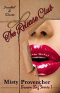 The Release Club - Jezebel & Daire (The Brown Bag Series #1) by Misty Provencher