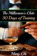 The Millionaire's Club: 30 Days of Training (Submissive Surrender #2) by Mary Chi