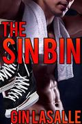 The Sin Bin: A Gay BDSM Journey  (M/M Sports Fiction) by Gin LaSalle