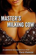 Master's Milking Cow by Faye Parker
