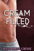 Cream Filled  (First Time Gay) by Mandoline Creme