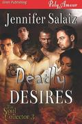 Deadly Desires (The Soul Collector #3) by Jennifer Salaiz
