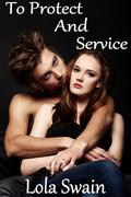 To Protect and Service by Lola Swain
