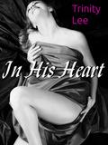 In His Heart by Trinity Lee