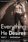 Initiation (Everything He Desires #1) by Stella Hayne