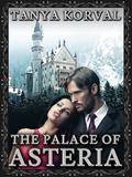 The Palace of Asteria (Asteria #2) by Tanya Korval