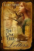 The Oak Tree Letters by Lora Lindy
