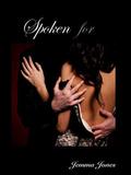 Spoken For, The Billionaire Seduction Series Part 5 by Jemma Jones
