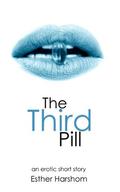 The Third Pill by Esther Harshom