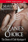 Zane's Choice (The Doms of Club Mystique #4) by Mardi Maxwell