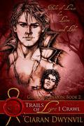 Trails of Love I Crawl Part 2 (Guardian Demon #2) by Ciaran O. Dwynvil