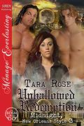 Unhallowed Redemption (Midnight, New Orleans Style #3) by Tara Rose