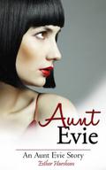 Aunt Evie by Esther Harshom