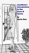 Jonathan's Introduction to the Cane and Tawse by Annie Bee