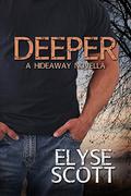 Deeper: A Hideaway Novella by Elyse Scott