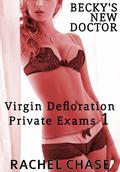 Becky's New Doctor  (Private Exams) by Rachel Chase